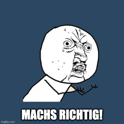 machs einfach richtig